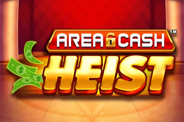 Area Cash Heist